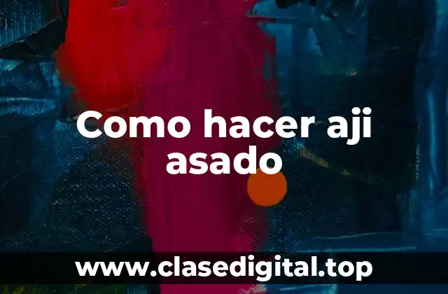 ¿Qué es el aji asado?