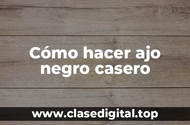 ¿Qué es ajo negro y para qué sirve?