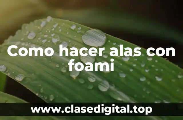 Como hacer alas con foami