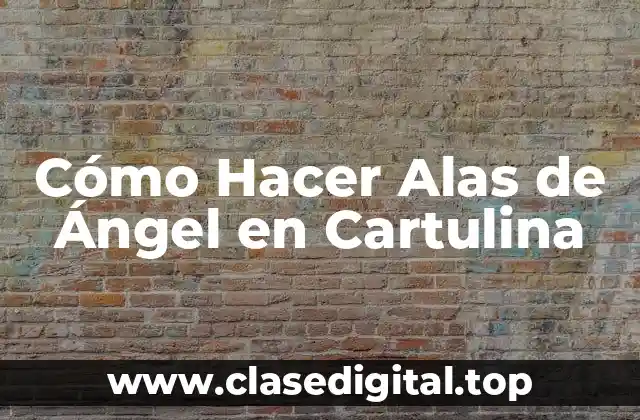 Cómo Hacer Alas de Ángel en Cartulina