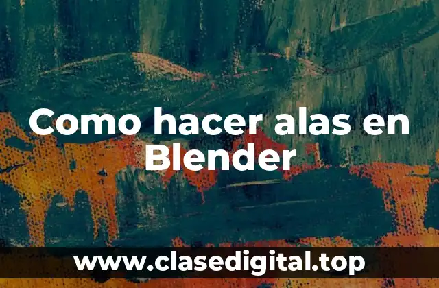Como hacer alas en Blender