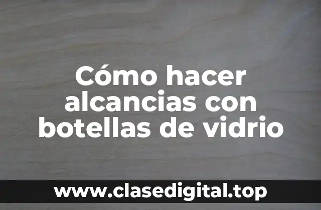 Cómo hacer alcancias con botellas de vidrio