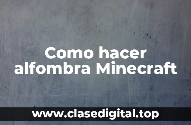Como hacer alfombra Minecraft