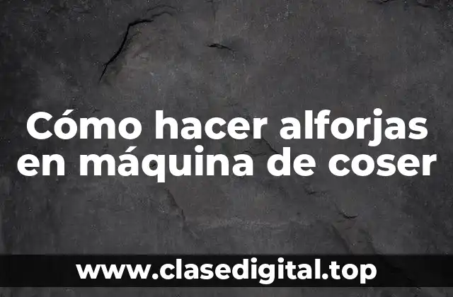 Cómo hacer alforjas en máquina de coser