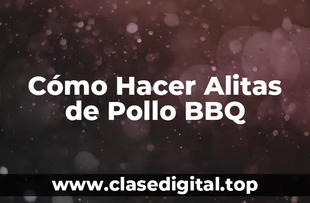 Cómo Hacer Alitas de Pollo BBQ