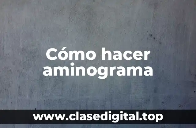 Cómo hacer aminograma