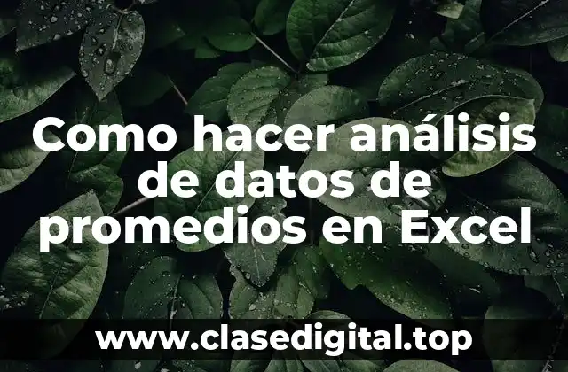 Como hacer análisis de datos de promedios en Excel