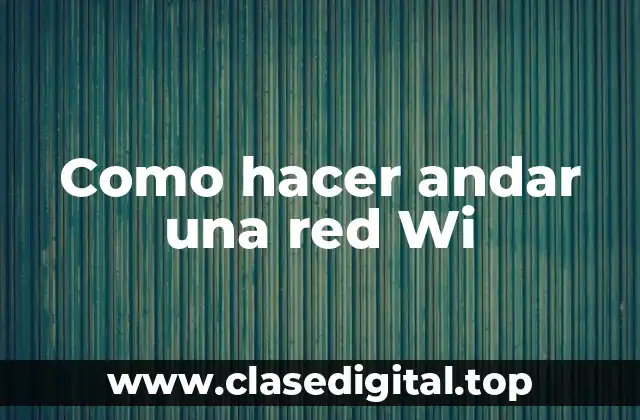 Configuración de una red Wi-Fi desde Android