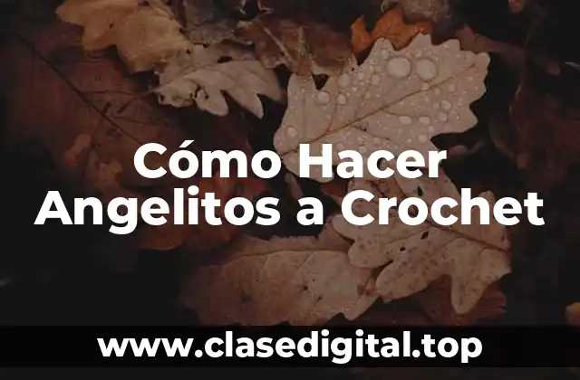 Cómo Hacer Angelitos a Crochet