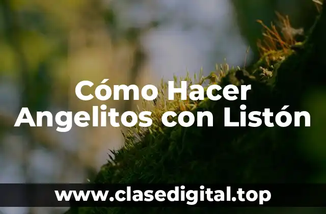 Cómo Hacer Angelitos con Listón