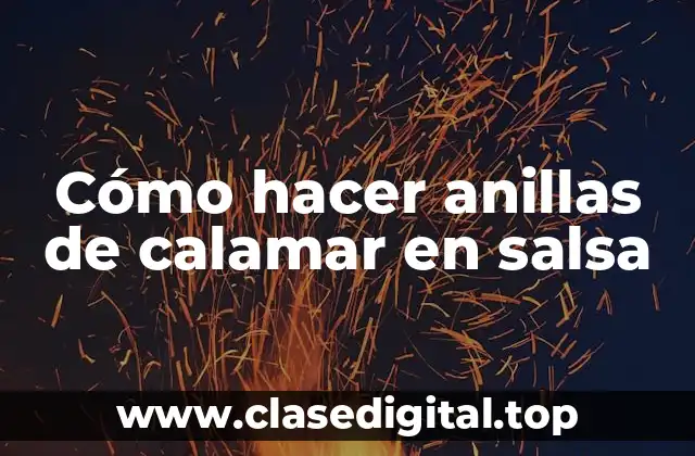 Cómo hacer anillas de calamar en salsa