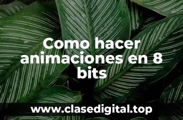 Como hacer animaciones en 8 bits