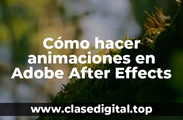 ¿Qué es Adobe After Effects y para qué se utiliza?