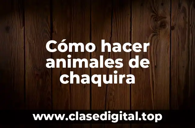 Cómo hacer animales de chaquira
