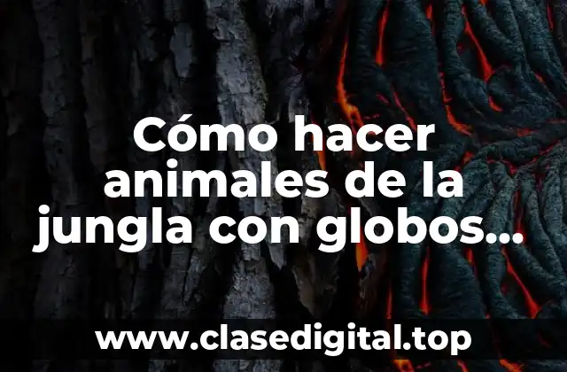 Cómo hacer animales de la jungla con globos largos