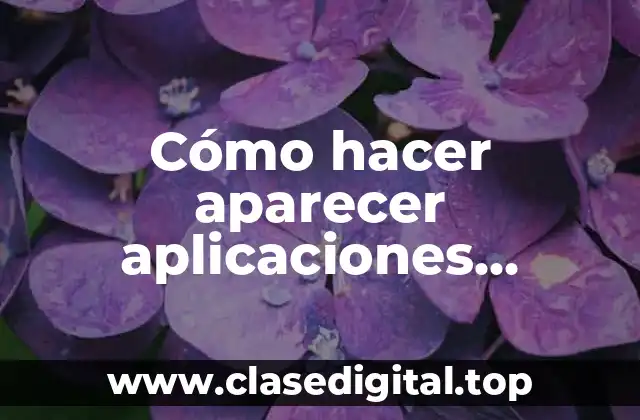 Cómo hacer aparecer aplicaciones eliminadas en Huawei