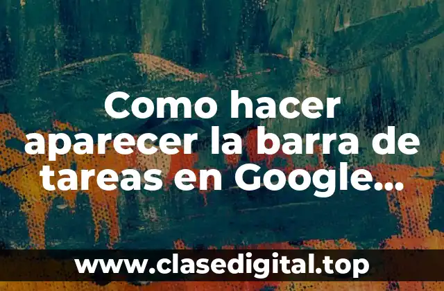La barra de tareas en Google Chrome