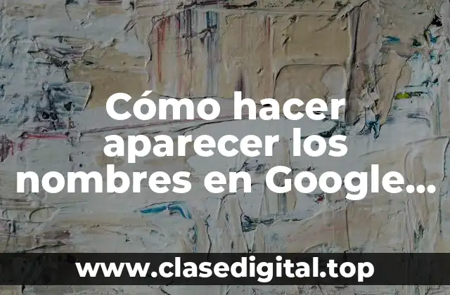 Cómo hacer aparecer los nombres en Google Earth