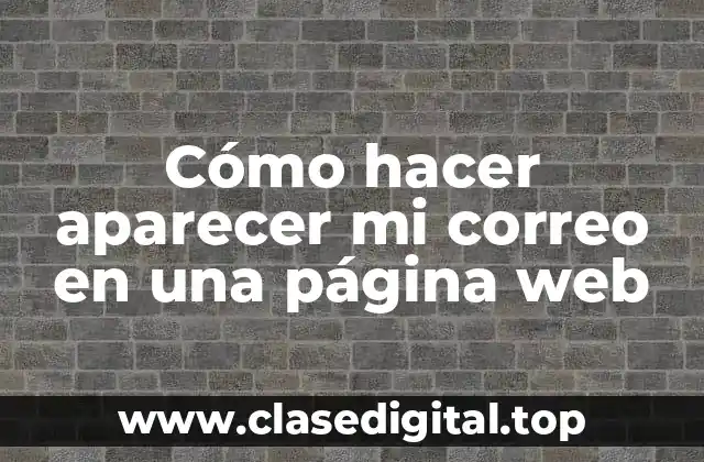 Cómo hacer aparecer mi correo en una página web