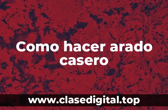 Como hacer arado casero