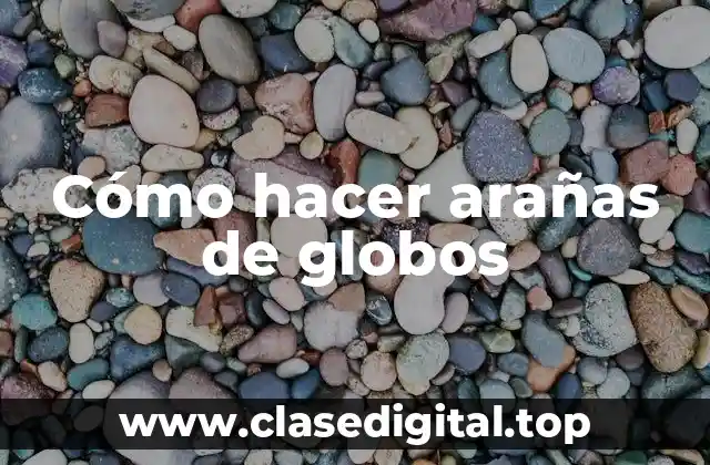 Cómo hacer arañas de globos