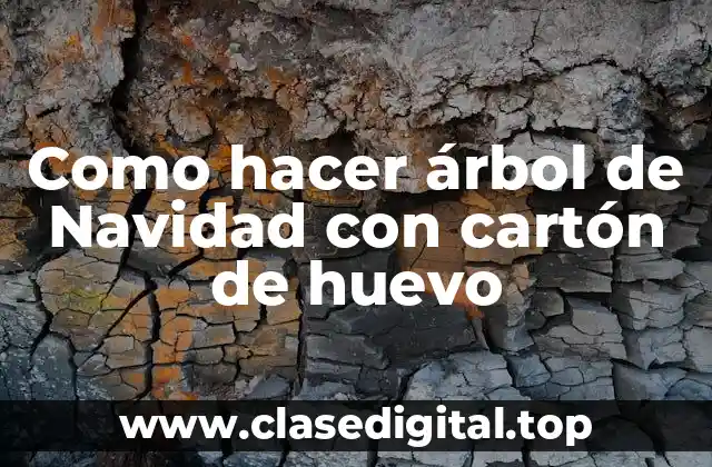 Como hacer árbol de Navidad con cartón de huevo