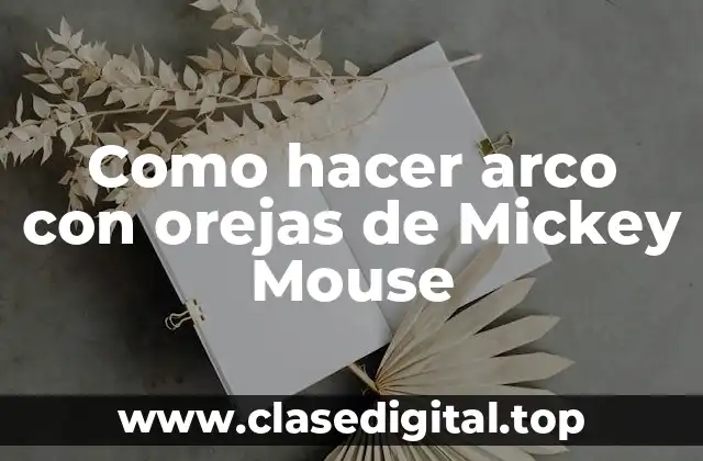 Como hacer arco con orejas de Mickey Mouse