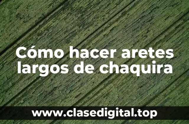 Cómo hacer aretes largos de chaquira