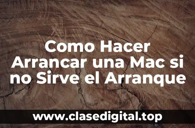 Como Hacer Arrancar una Mac si no Sirve el Arranque