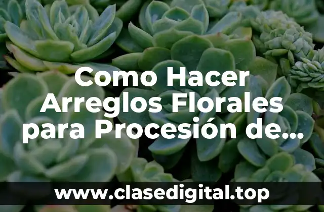 Como Hacer Arreglos Florales para Procesión de Rosas Naturales
