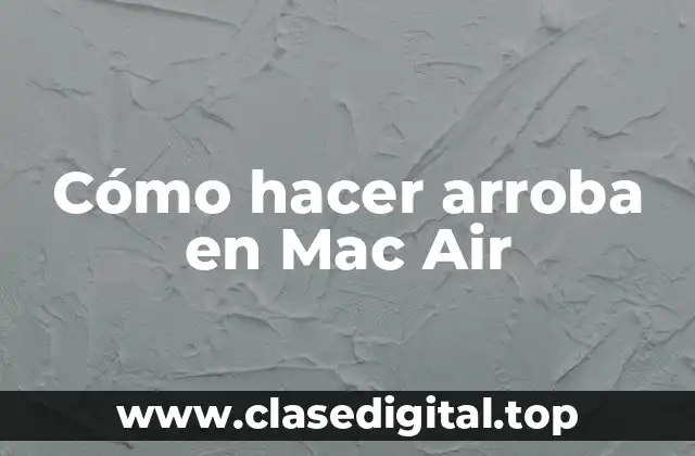 Cómo hacer arroba en Mac Air