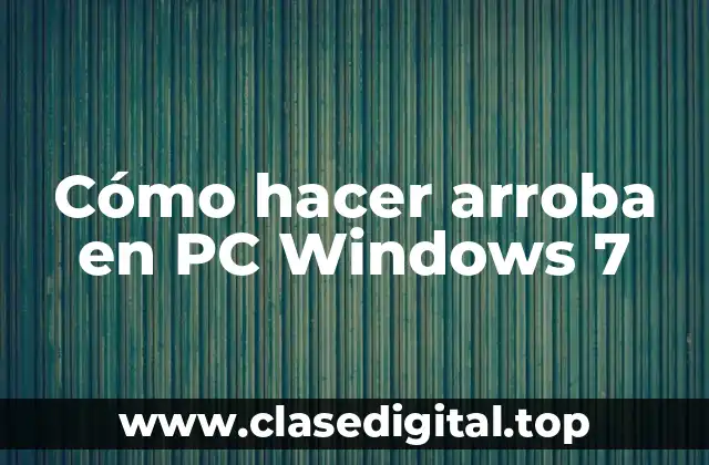 Cómo hacer arroba en PC Windows 7