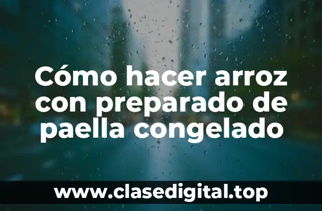 Cómo hacer arroz con preparado de paella congelado