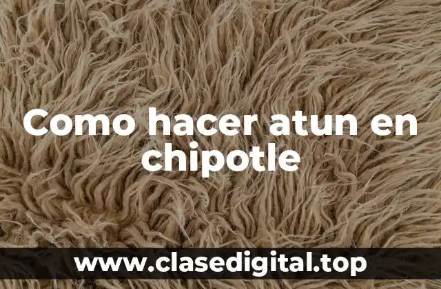 Atun en chipotle: qué es y para qué sirve