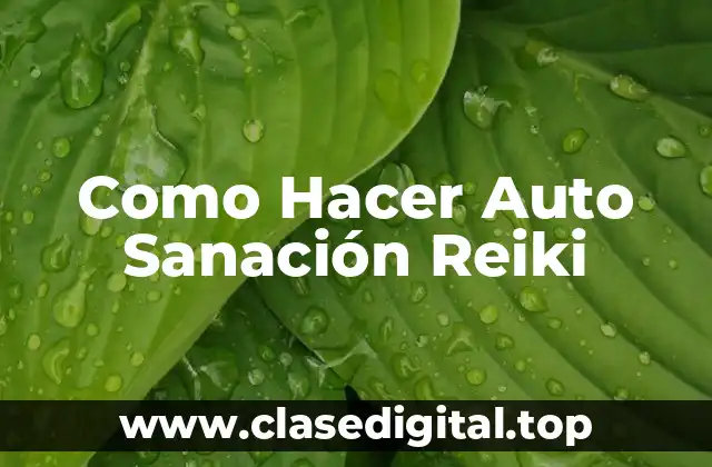 ¿Qué es la Auto Sanación Reiki?