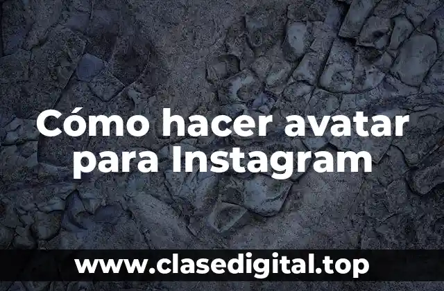 Cómo hacer avatar para Instagram
