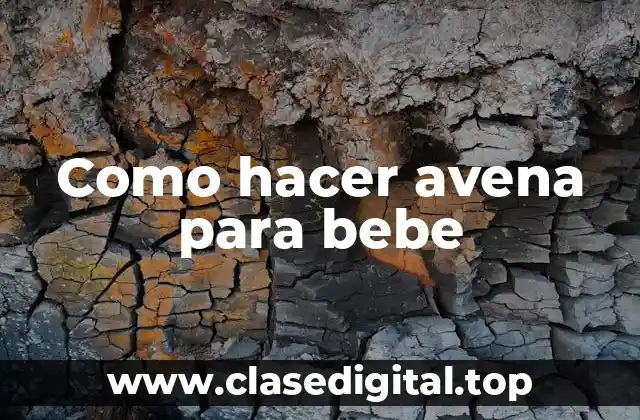 Como hacer avena para bebe