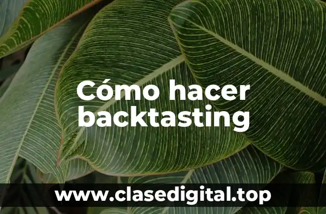 Cómo hacer backtasting