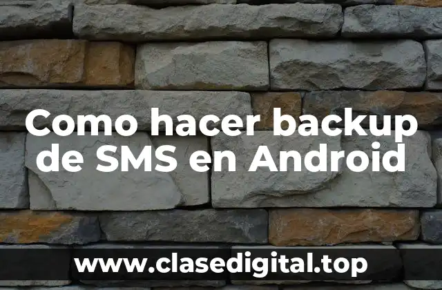 Como hacer backup de SMS en Android