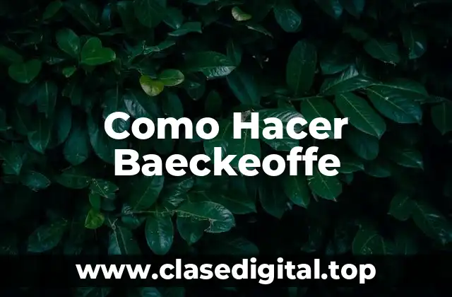 Como Hacer Baeckeoffe