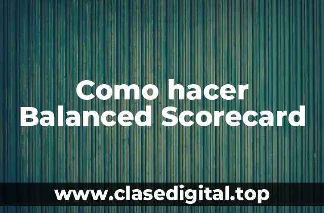 Como hacer Balanced Scorecard