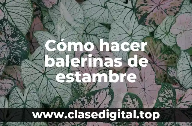 Cómo hacer balerinas de estambre