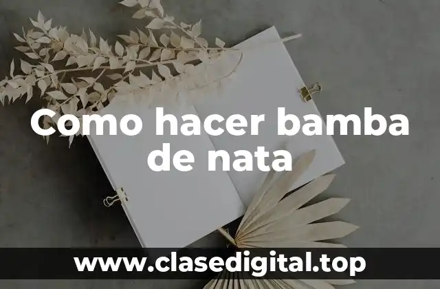Como hacer bamba de nata