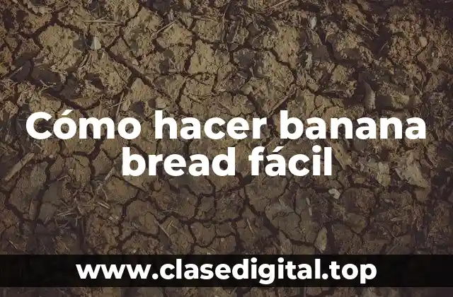 ¿Qué es el banana bread y para qué sirve?