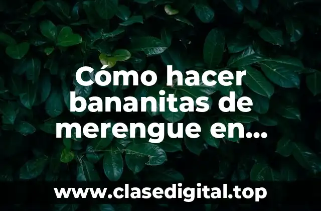 Cómo hacer bananitas de merengue en decorado de torta