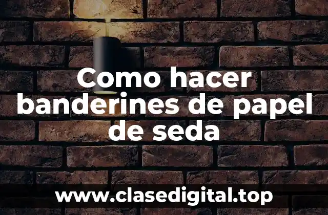 Como hacer banderines de papel de seda