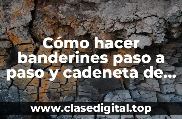 Cómo hacer banderines paso a paso y cadeneta de papel