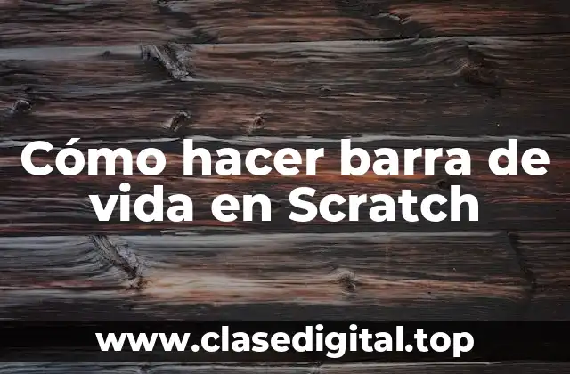 Cómo hacer barra de vida en Scratch
