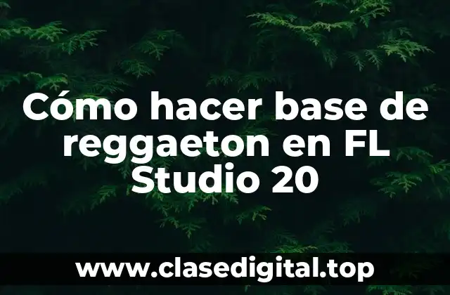 Cómo hacer base de reggaeton en FL Studio 20
