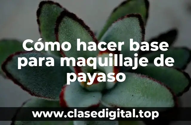 Cómo hacer base para maquillaje de payaso